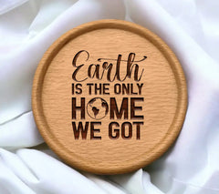 Earth Is The Only Home We Got - Earth Day SVG SVG