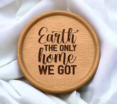 Earth The Only Home We Got SVG - Earth Day Sign SVG