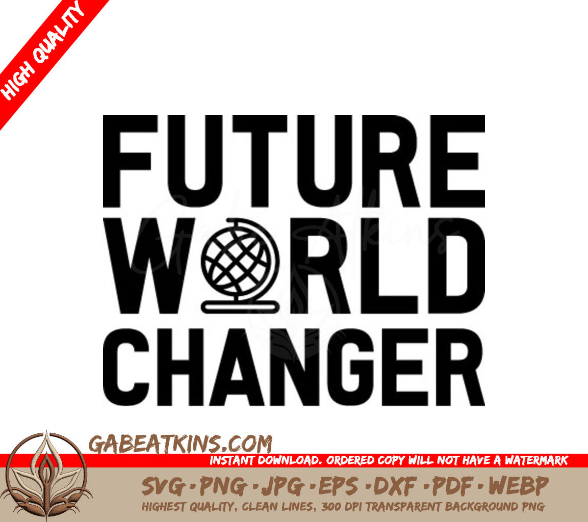 Future World Changer SVG -  Sign - Earth Day Design SVG