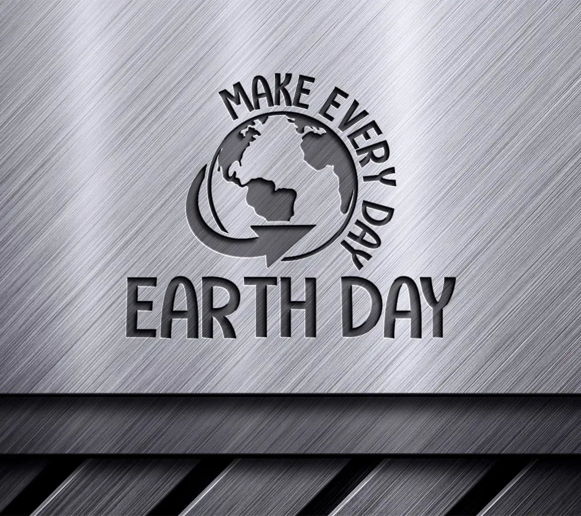  Earth Day Logo SVG - Make Every Day Earth Day SVG