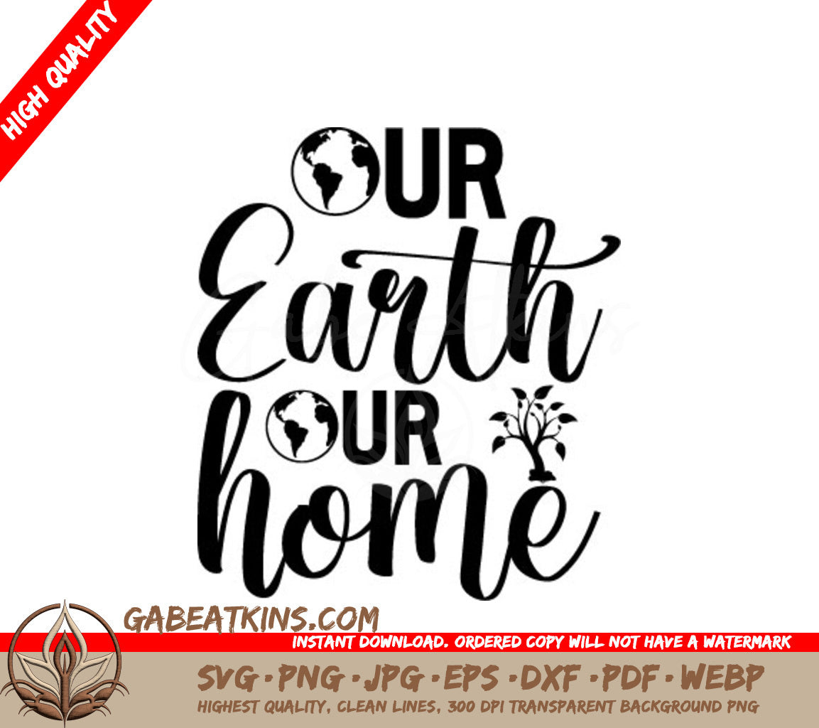 Earth Day Our Home SVG -  Sign SVG