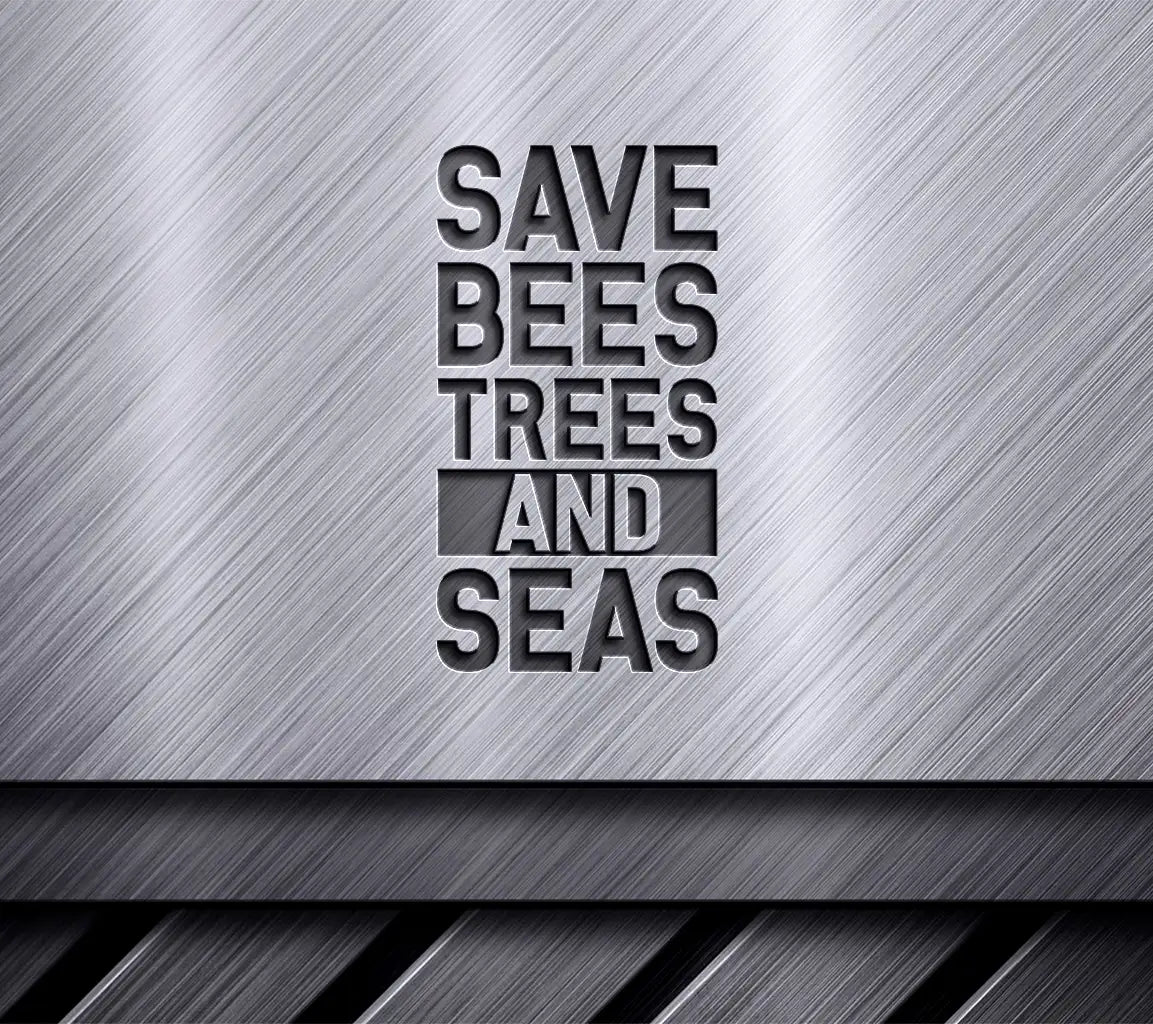 Save Bees, Trees & Seas  SVG - Earth Day Design SVG