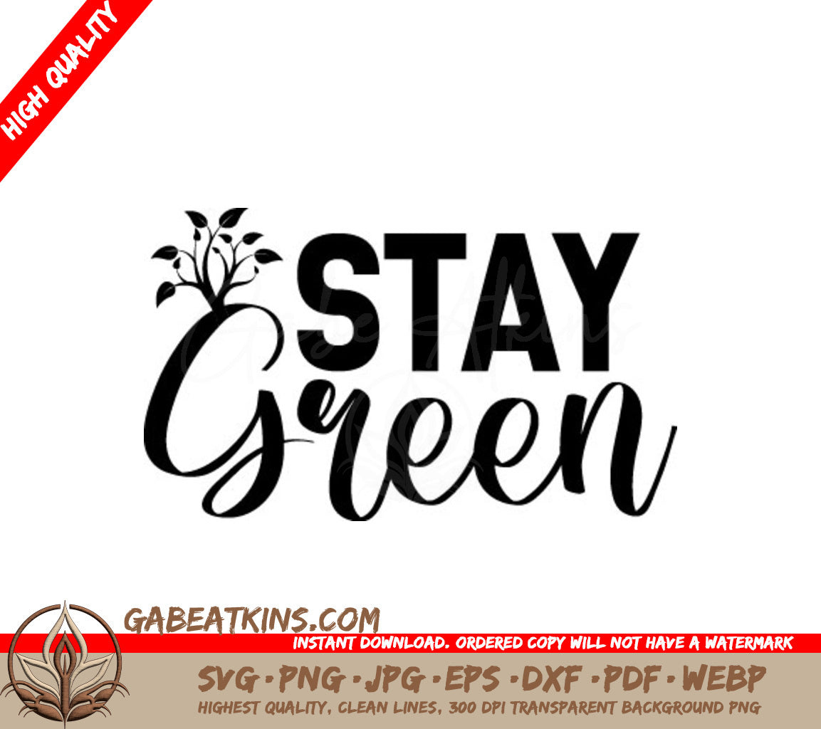 Stay Green SVG -  Earth Day Sign SVG