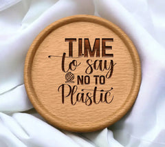 ## Time To Say No To Plastic - Earth Day SVG SVG