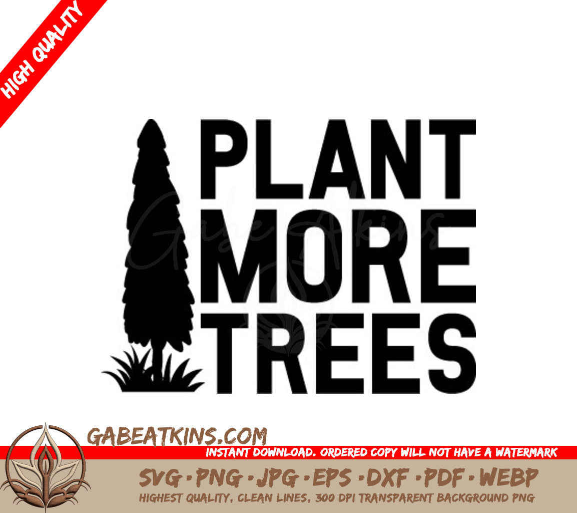 Plant More Trees SVG -  Sign Design SVG