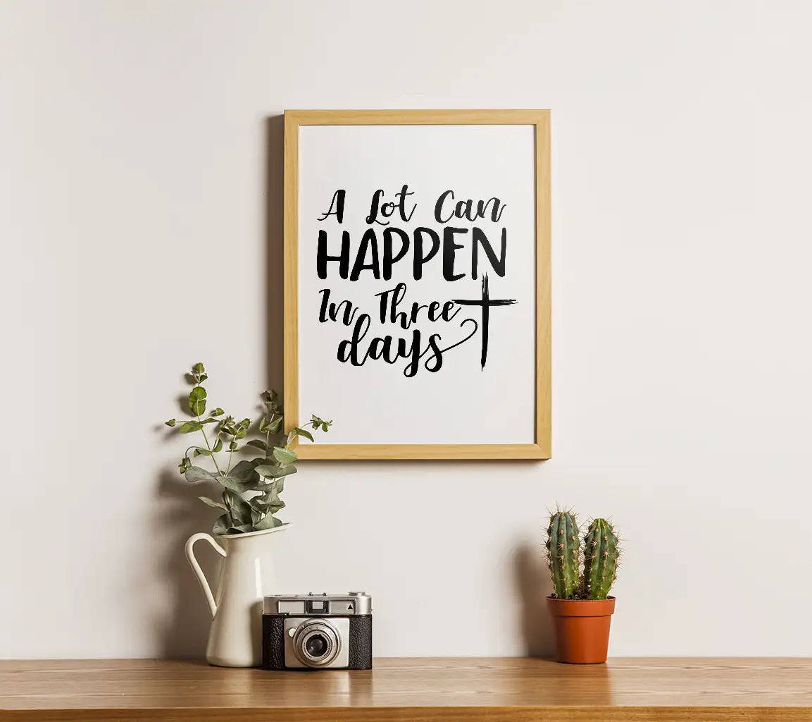 A Lot Can Happen in Three Days - Easter SVG Design SVG