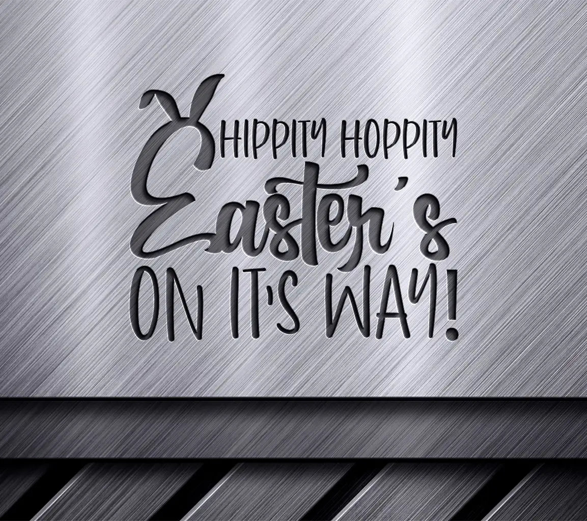 Hippity Hoppity Easters On Its Way SVG Design SVG