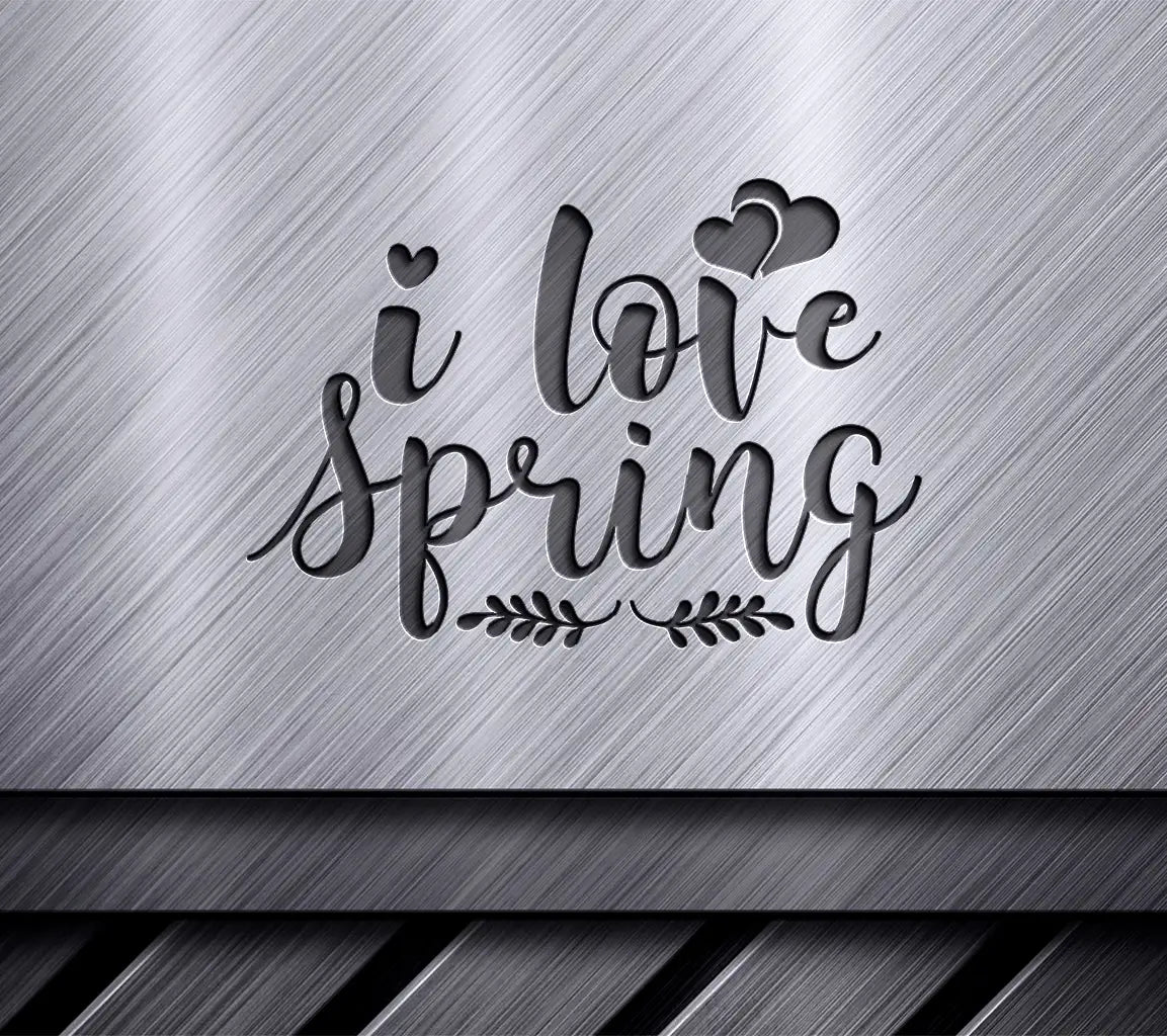  I Love Spring SVG for Easter Designs SVG