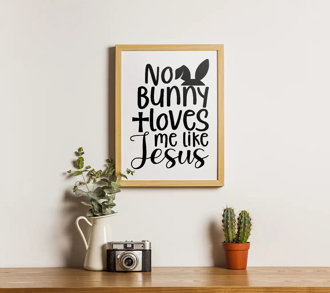 No Bunny Loves Me Like Jesus - Easter SVG Design SVG