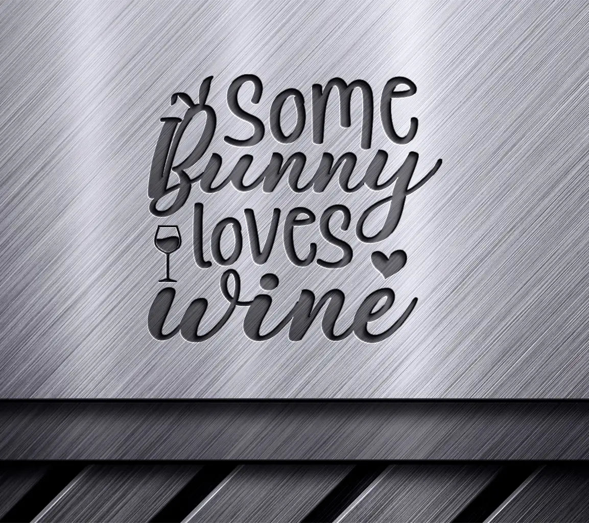 Pink & Purple Some Bunny Loves Wine SVG for Easter SVG