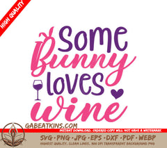 Pink & Purple Some Bunny Loves Wine SVG for Easter SVG