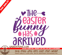 Easter Bunny Has Arrived SVG - Printable Poster Design SVG