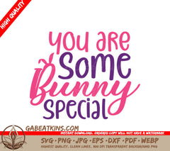 Pink & Purple You Are Some Bunny Special Easter SVG SVG