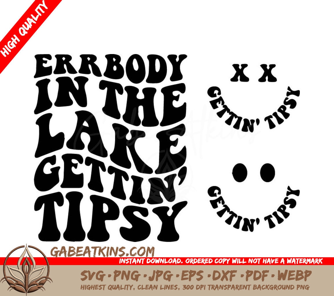 A Poster That Says Everybody In The Lake Gettin ' Tipsy SVG - Errbody in the Lake Gettin Tipsy SVG SVG