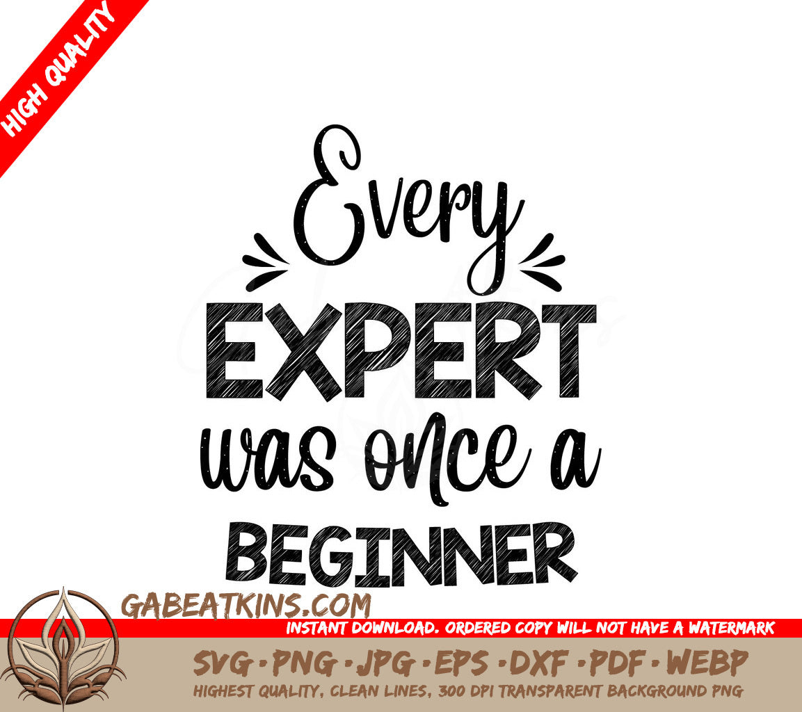 Every Expert Was Once a Beginner - Inspirational SVG Design SVG