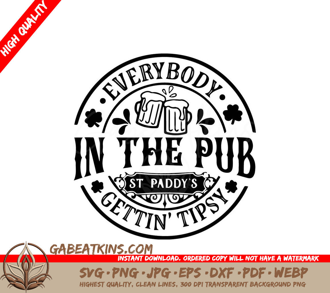 A Logo That Says Everybody In The Pub Gettin ' Tipsy SVG - Everybody in the pub SVG SVG