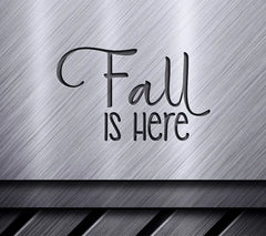 Fall Is Here  SVG Design SVG