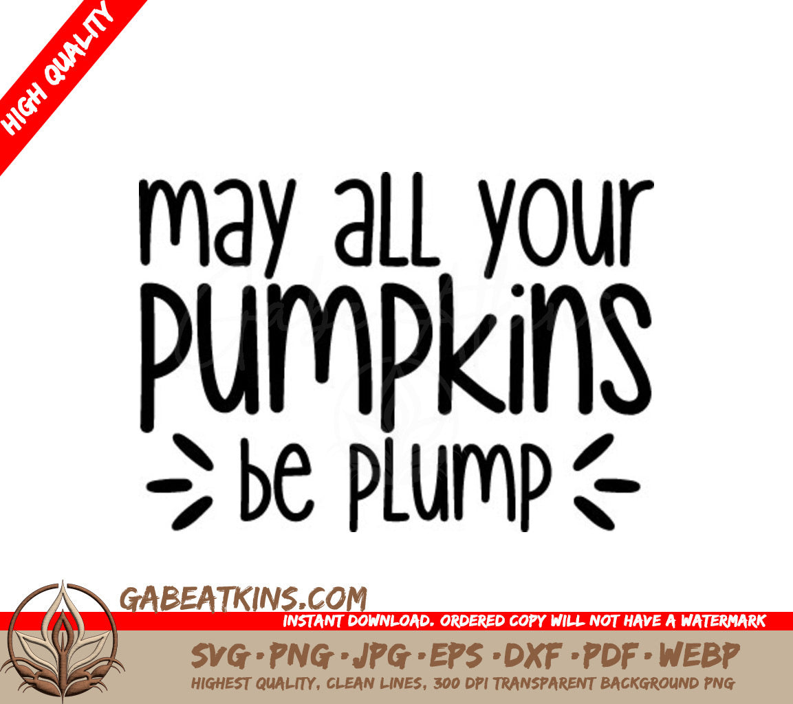 Fall Pumpkin SVG - May All Your Pumpkins Be Plump SVG