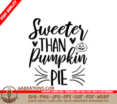 Sweeter Than Pumpkin Pie SVG with Pumpkin Design - Fall SVG