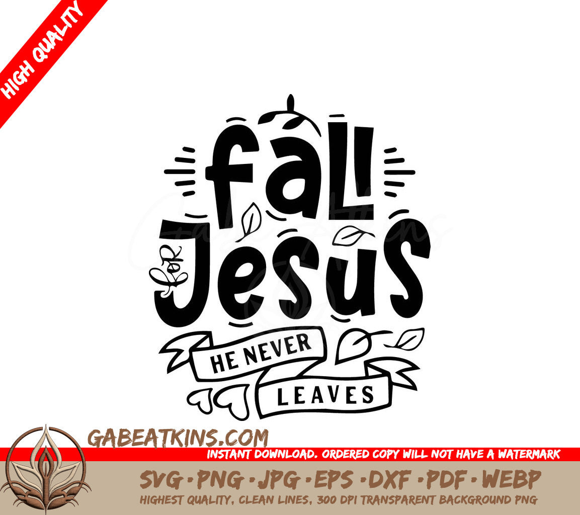 A Black And White Sign That Says Fall For Jesus He Never Leaves SVG - Fall for Jesus He Never Leaves SVG SVG