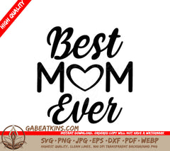 Best Mom Ever SVG with Heart - Family Design SVG