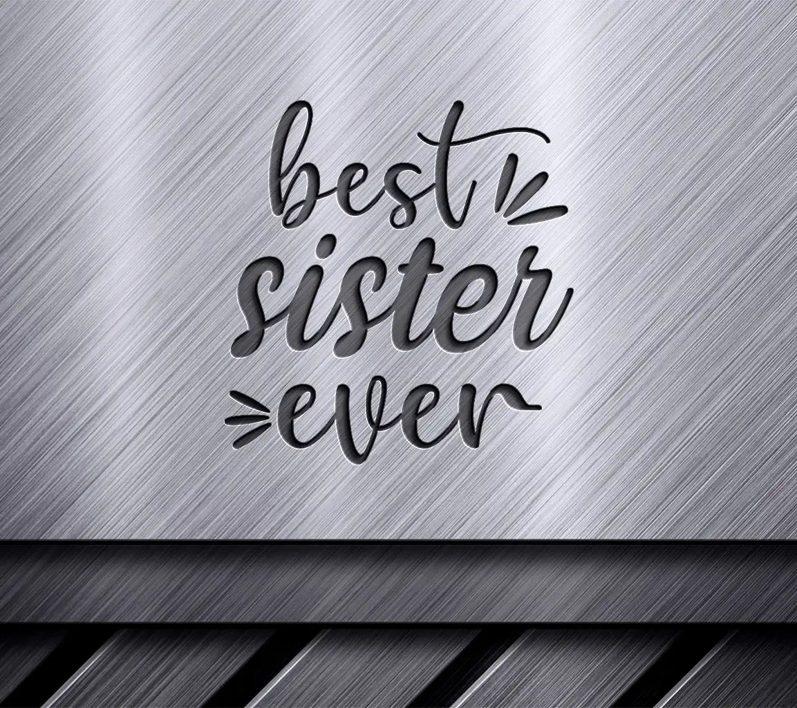 Best Sister Ever SVG -  Design SVG