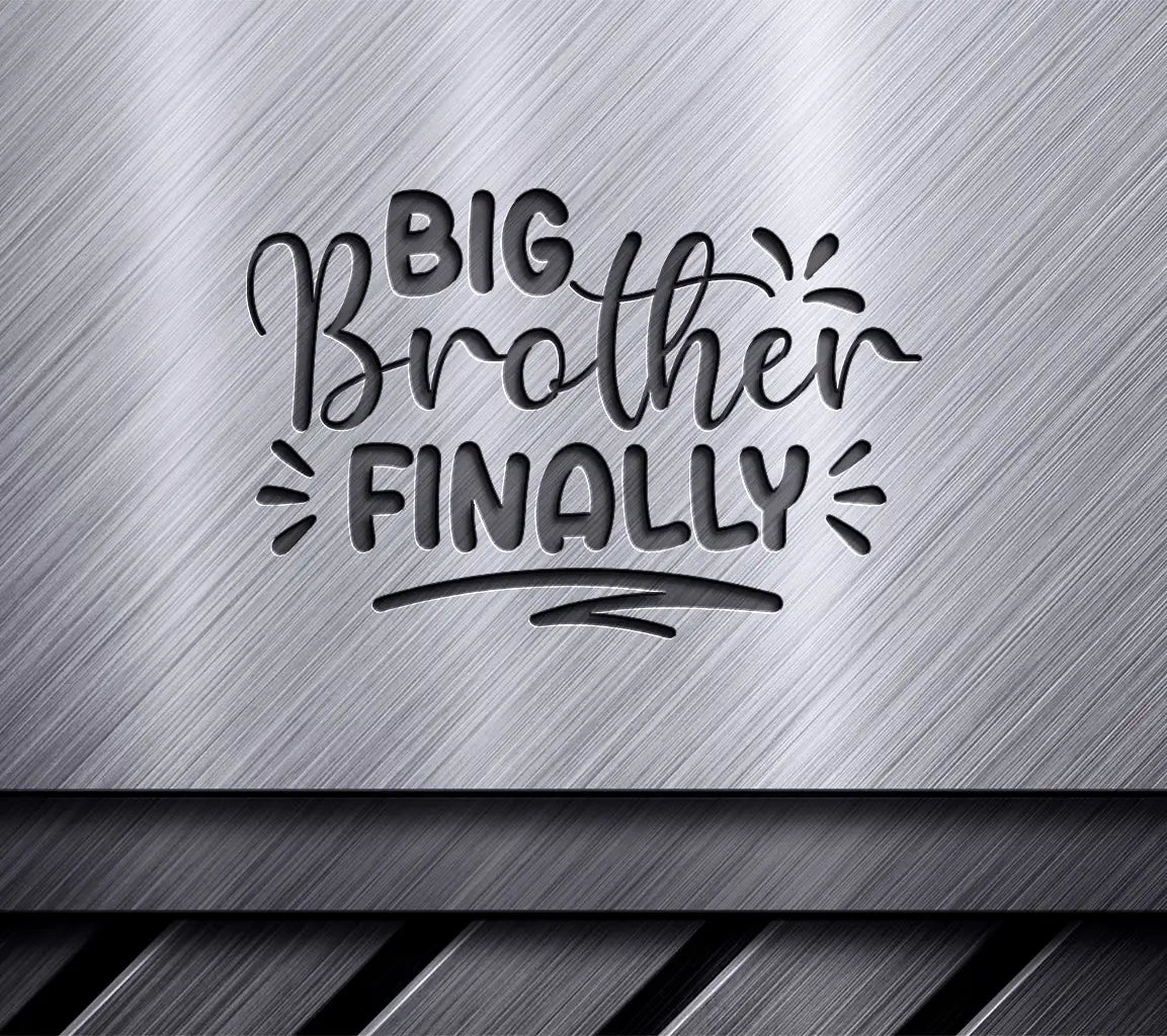 Big Brother Finally SVG -  Sign SVG