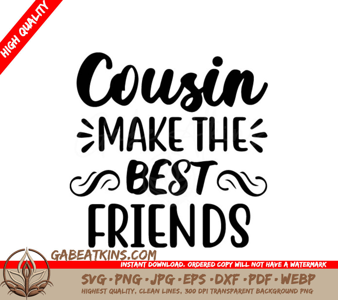 Cousin Make The Best Friends SVG -  Design SVG