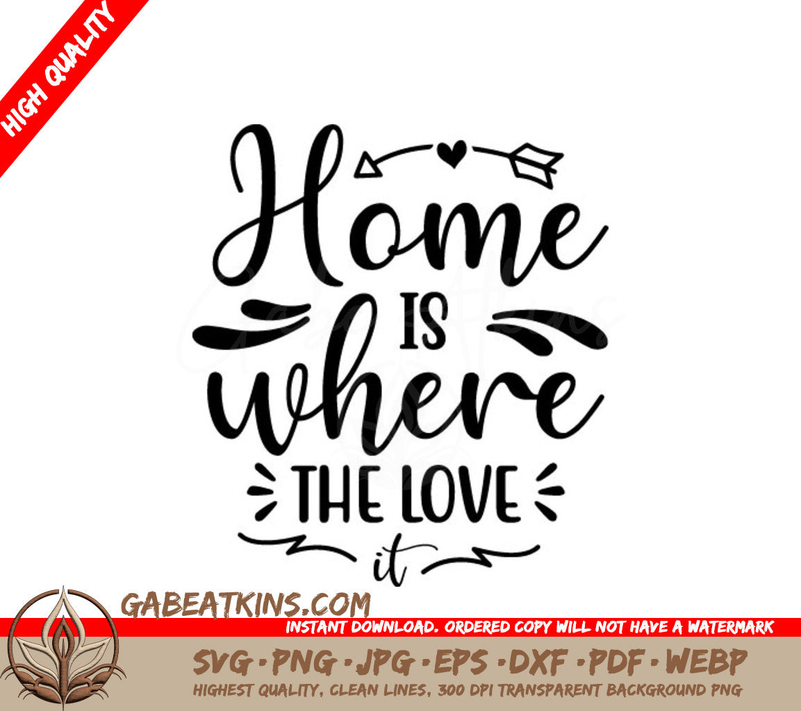 Home Is Where The Love Is SVG - Family Home Decor Design SVG