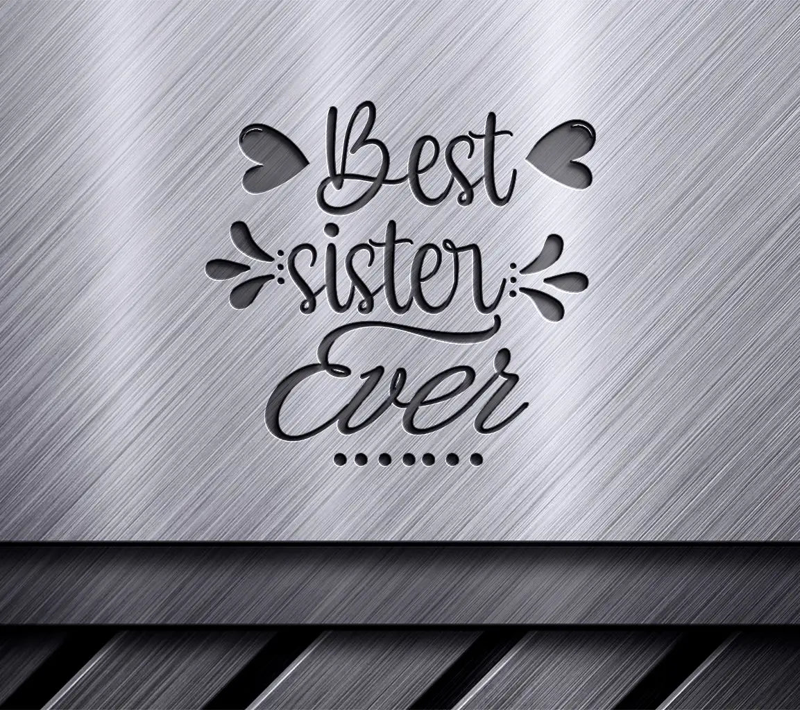 Best Sister Ever  SVG Design SVG