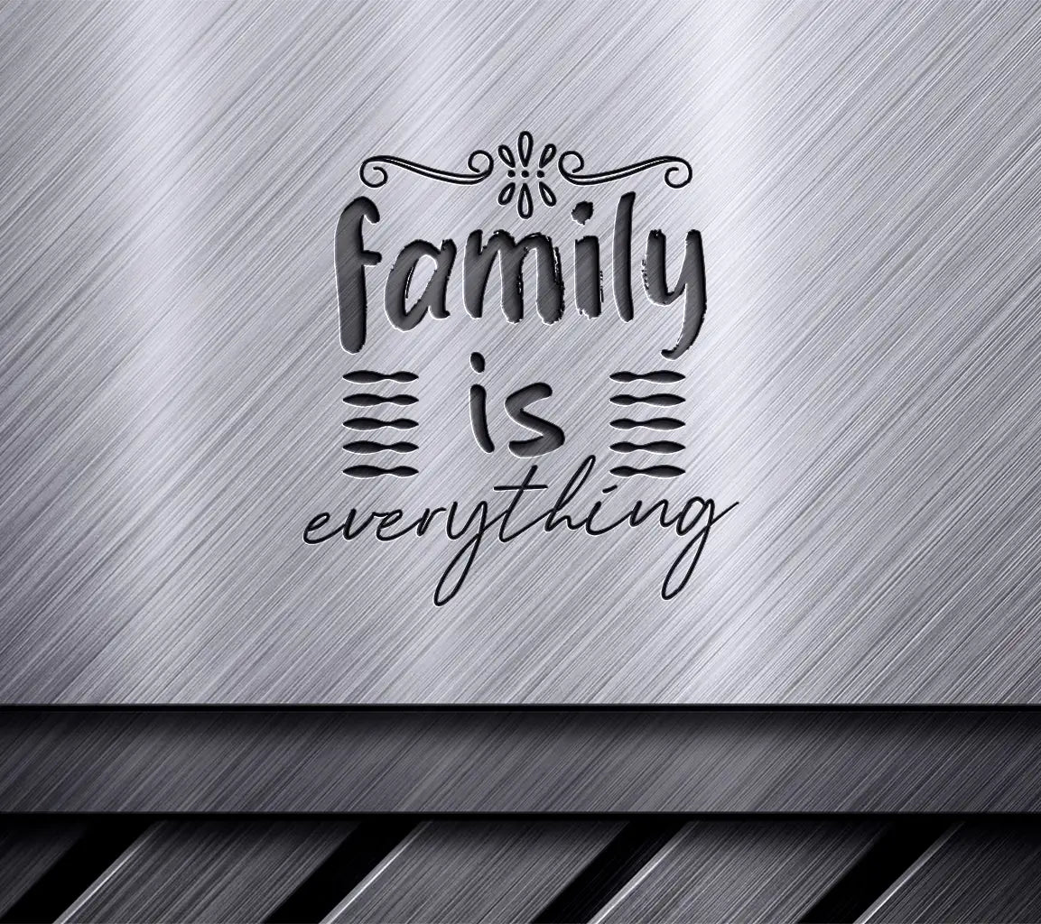  Family Is Everything SVG Design SVG