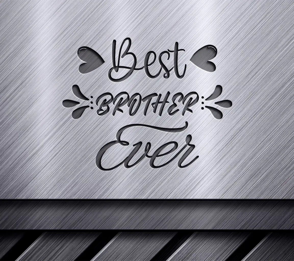 Best Brother Ever SVG -  Lettering Design SVG