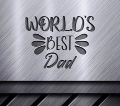 Worlds Best Dad SVG -  Sign for Family & Home Decor SVG