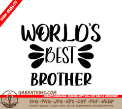 Worlds Best Brother SVG Cut File - Family Love & Home Decor SVG