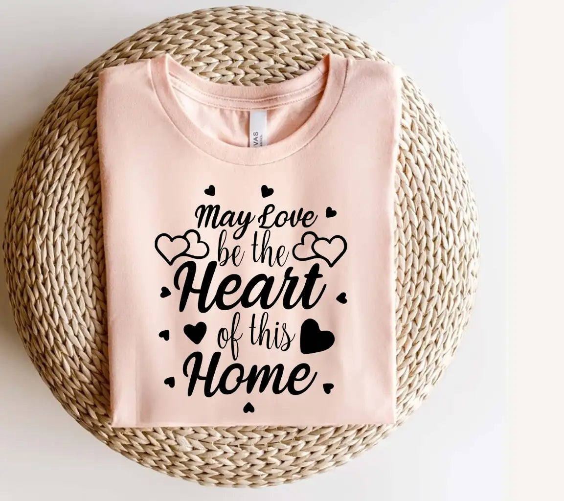 May Love Be The Heart Of This Home SVG Design SVG