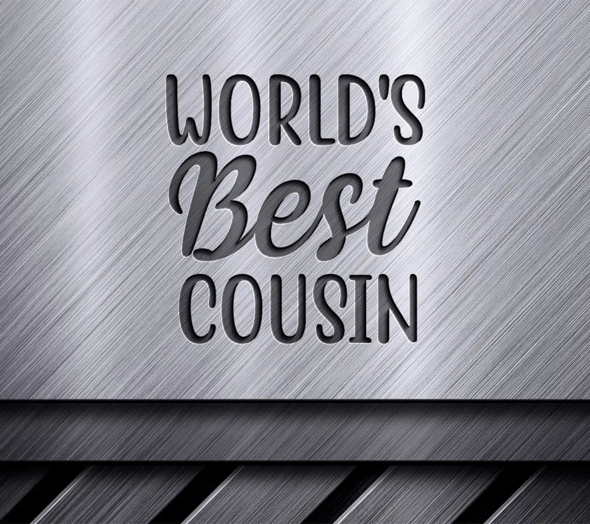 Worlds Best Cousin SVG Cut File - Black Text on White Background SVG