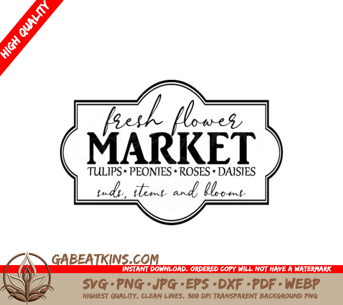 Farmhouse Fresh Flower Market SVG -  Sign SVG