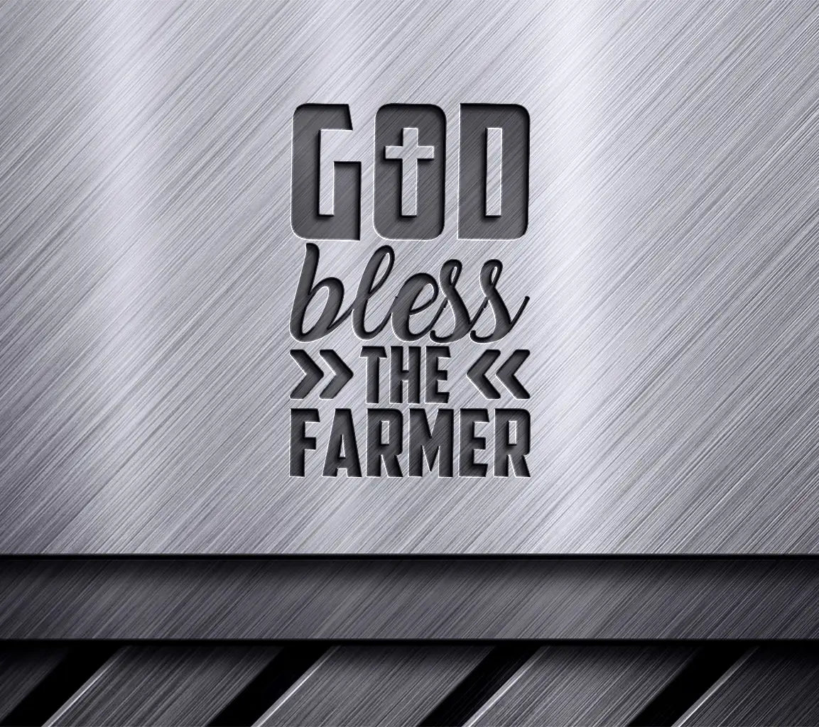 Farmhouse God Bless The Farmer SVG with Cross -  Sign SVG