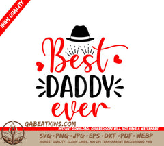 Best Daddy Ever SVG with Hat - Fathers Day Digital Design SVG