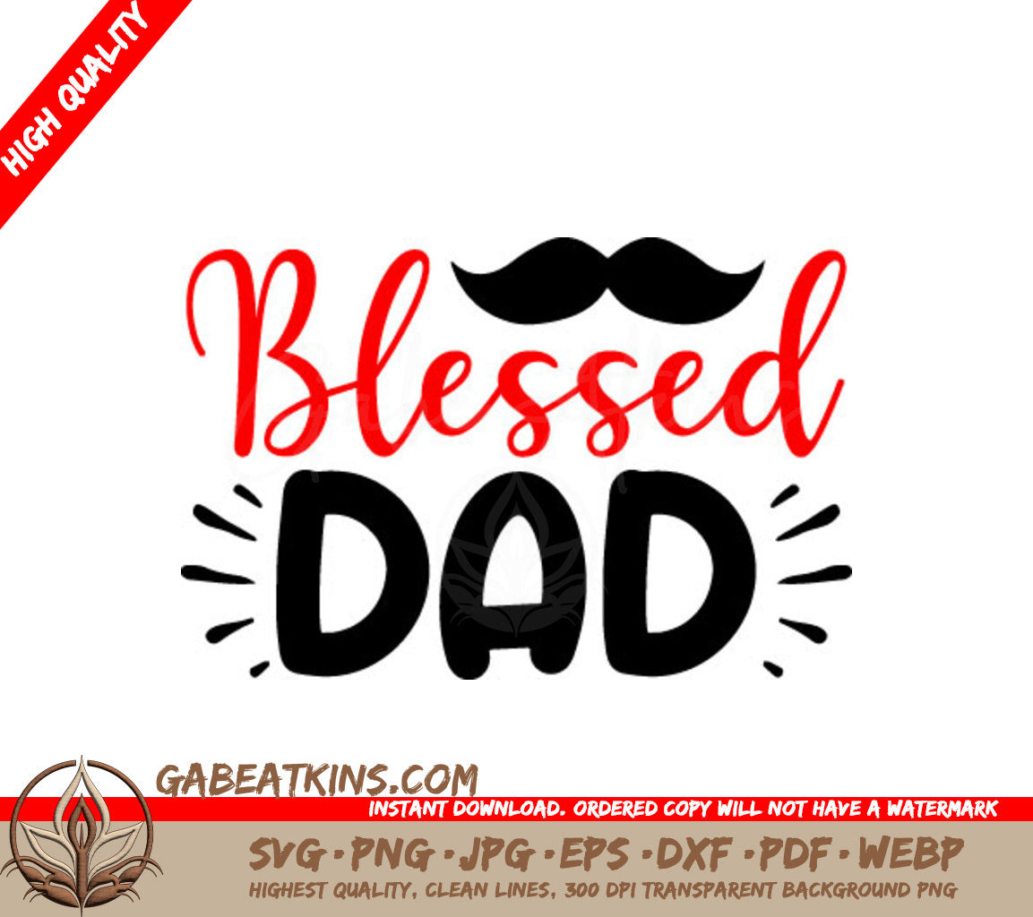 Blessed Dad Mustache SVG - Fathers Day Design SVG