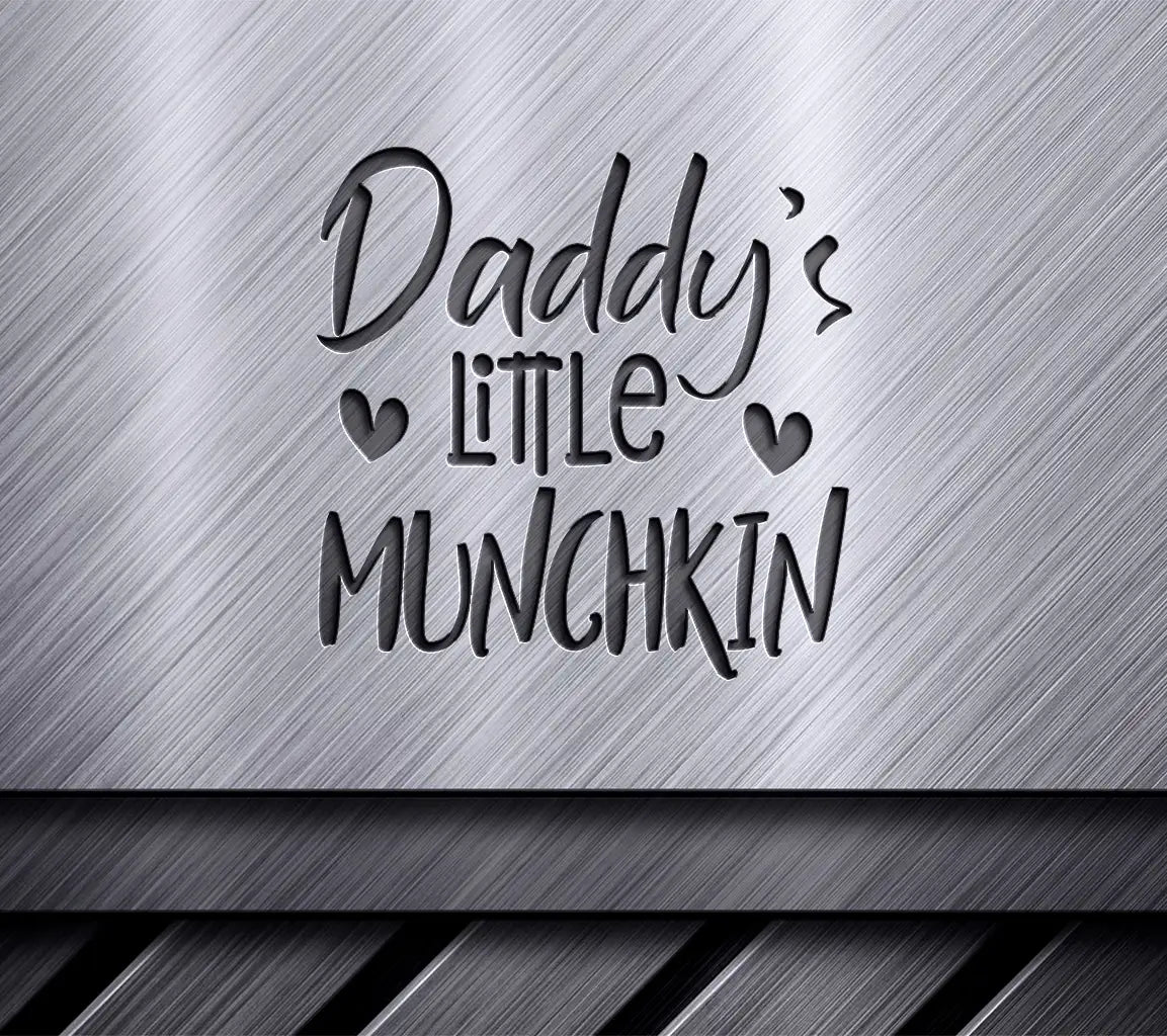 Daddys Little Munchkin SVG -  Fathers Day Design SVG