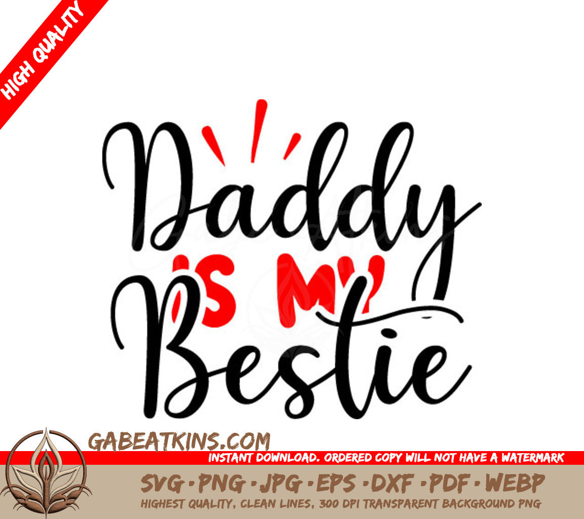 Daddy Is My Bestie SVG - Black & Red Design for Fathers Day SVG