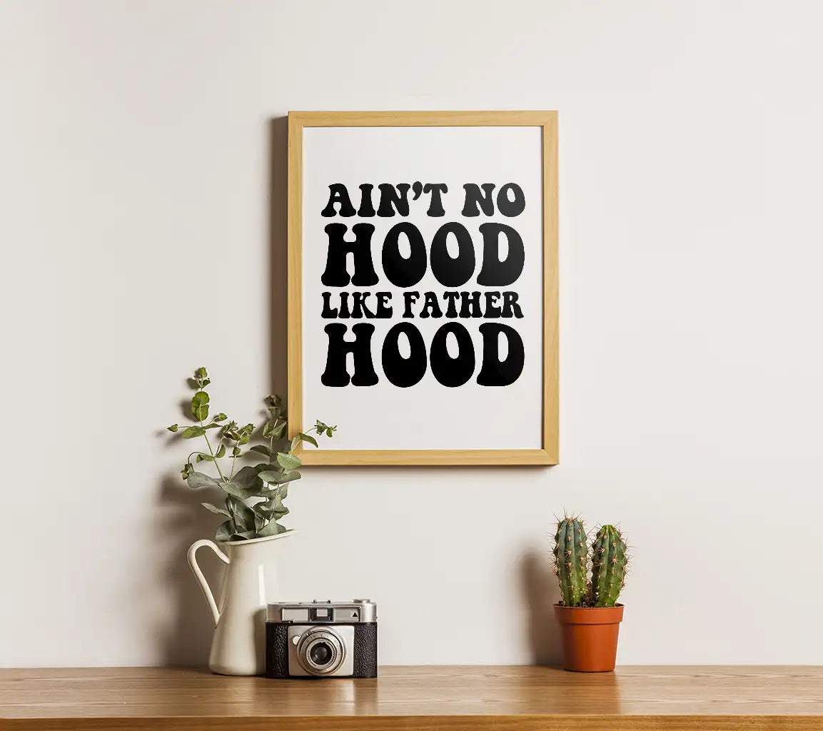 Aint No Hood Like Fatherhood  SVG Design - Fathers Day Graphic SVG