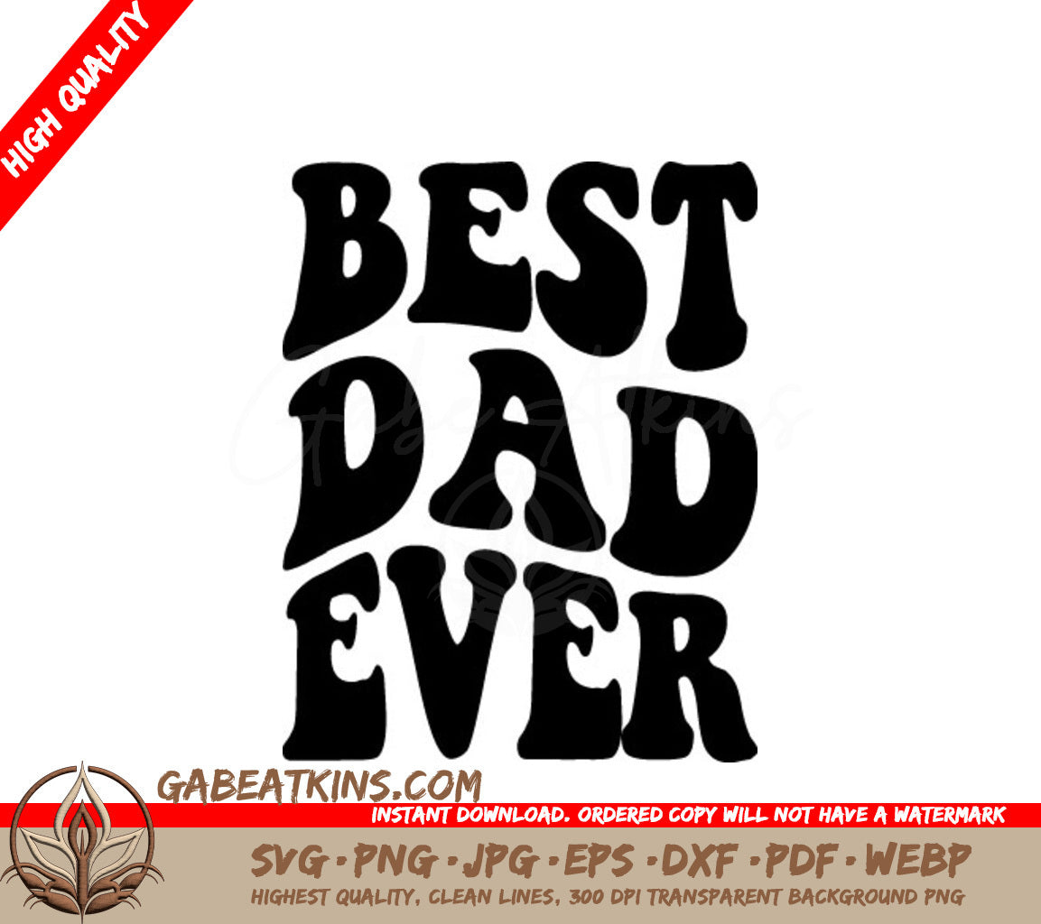 Best Dad Ever SVG - Black Letters on White Background SVG