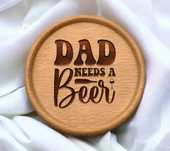 Dad Needs A Beer SVG - Funny Fathers Day  Sign SVG