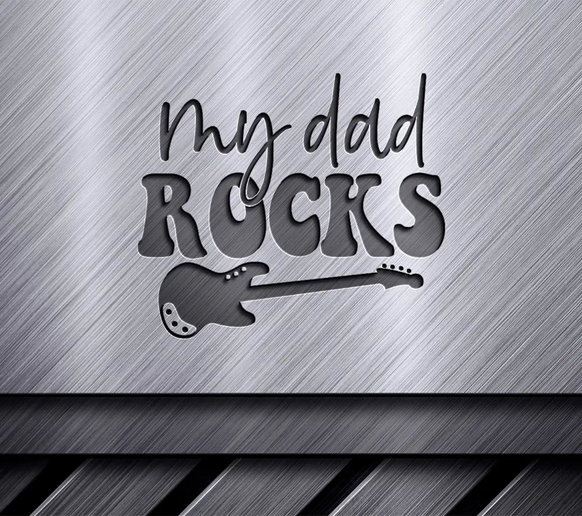 My Dad Rocks Guitar SVG - Fathers Day  Logo SVG