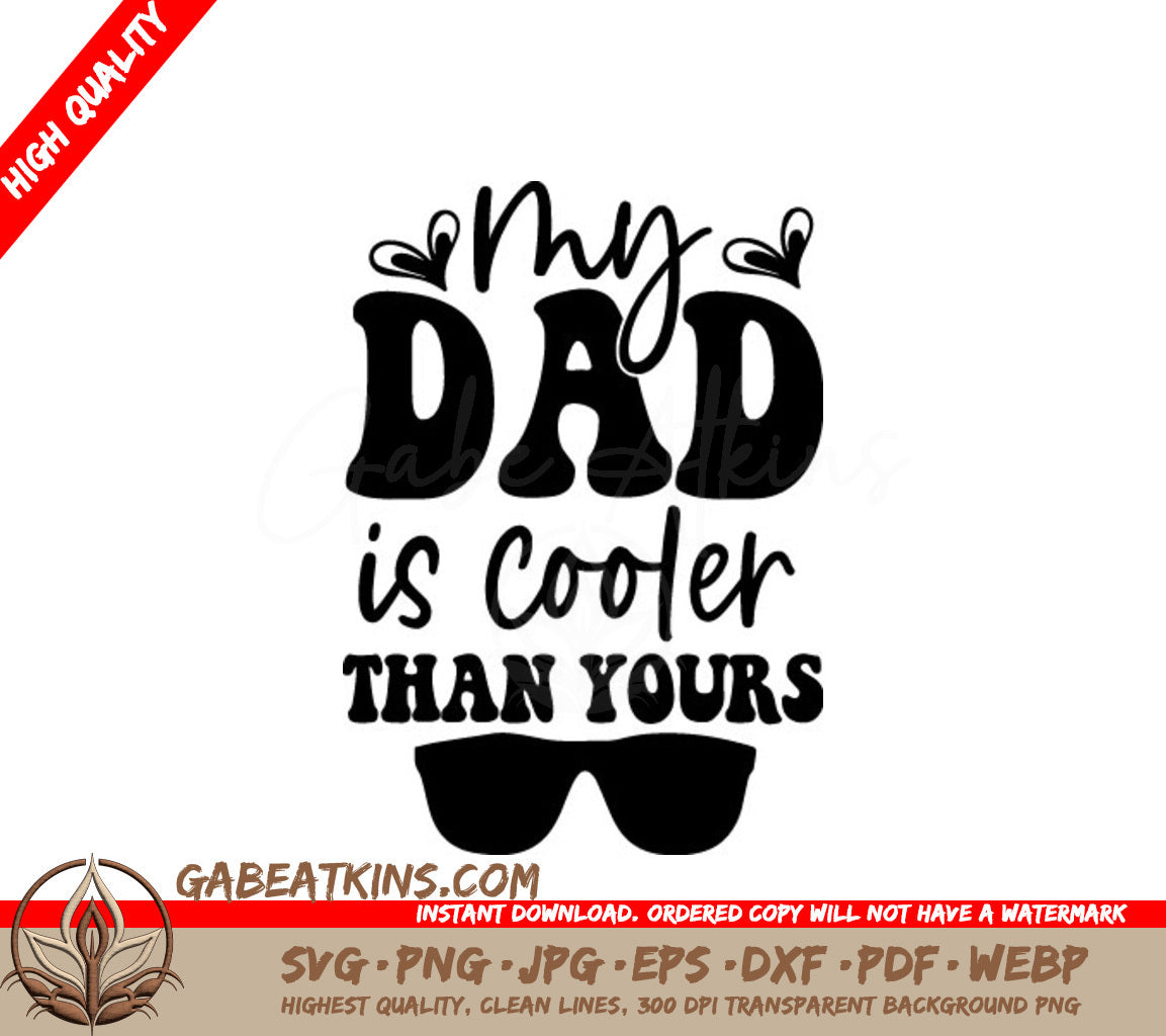 My Dad Is Cooler Than Yours SVG - Fathers Day Graphic with Sunglasses & Mustache SVG