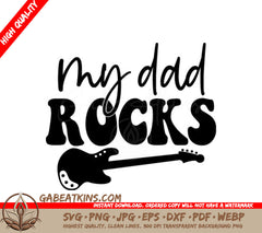 My Dad Rocks Guitar SVG - Fathers Day  Logo SVG