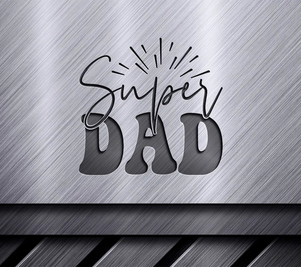 Super Dad SVG Design -  Fathers Day Design SVG