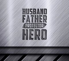 Husband, Father, Protector, Hero SVG -  Poster Design SVG